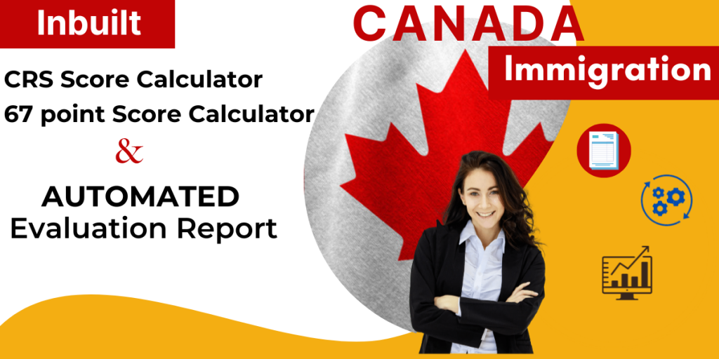 Maple CRM, Canada immigration, CRM for immigration, immigration software, leads management software, sales management software, 67 point score calculator, CRS score calculator, Evaluation report, custom documents